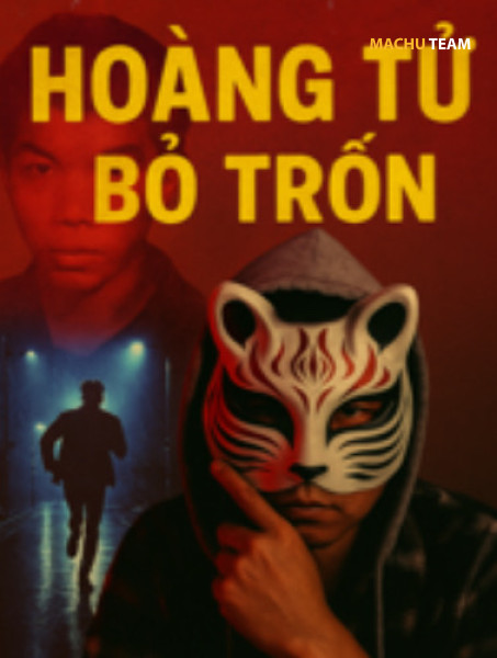 Kỳ Án Hoàng Tử Bỏ Trốn