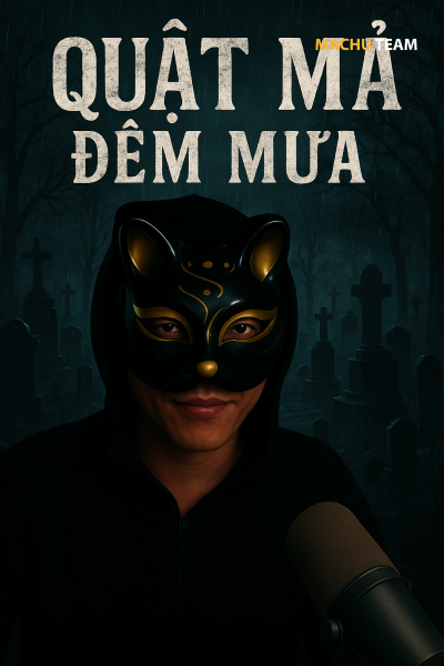 Quật Mả Đêm Mưa - Truyện Linh Dị