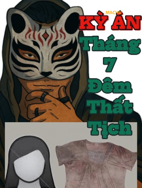 KỲ ÁN THÁNG 7 ĐÊM THẤT TỊCH