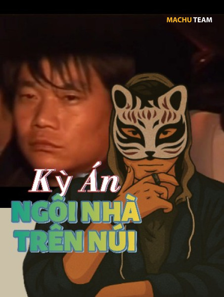 Kỳ Án Ngôi Nhà Trên Núi - Trung Quốc